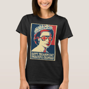 Retro Happy Treason Day 4. Juli British Coloni T-Shirt