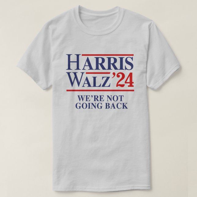 Retro Harris Walz '24 - Wir gehen nicht zurück T-Shirt (Design vorne)