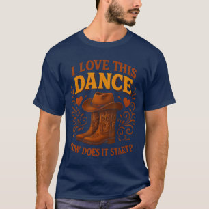 Retro How Doeshis Dance Start Line Tänzer Country T-Shirt