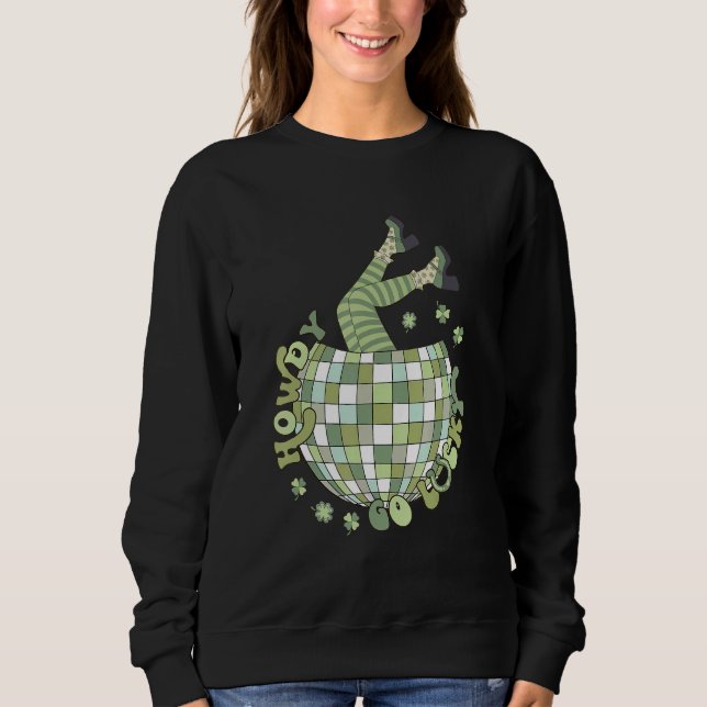 Retro Howdy Go Lucky St Patricks Day Disco Ball Lu Sweatshirt (Vorderseite)