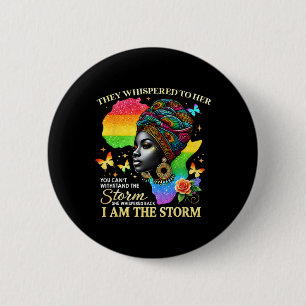 Retro I Am The Storm Inspirierende Afrikanische Pr Button