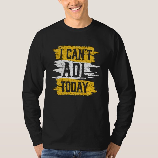 Retro I Can't ADL Today Occupational Therapy For M T-Shirt (Vorderseite)