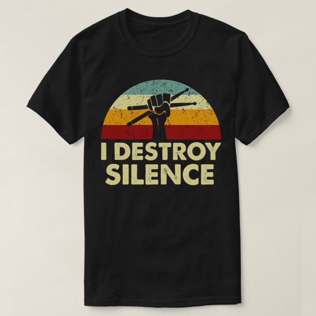 Retro I Destroy Silence Drums T-Shirt (Design vorne)