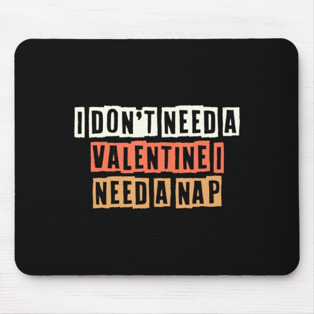 Retro I Dont Need A Valentine I Need A Nap  Mousepad (Vorne)