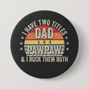 Retro I hat zwei Titel Vater und Pawpaw Runde Button