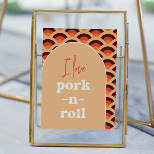 Retro I Liebe Pork-N-Roll Wedding Sign Poster