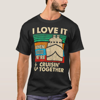 Retro I Liebe, wenn wir gemeinsam Cruis fahren T-Shirt