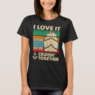 Retro I Liebe, wenn wir gemeinsam Cruis fahren T-Shirt