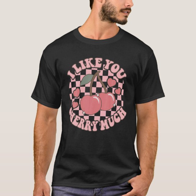 Retro I Like you Cherry viel Wärme Groovy Valentin T-Shirt (Vorderseite)