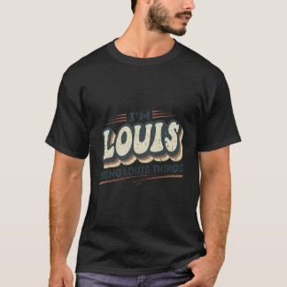 Retro I m Louis Doing Louis Things Funny Louis Fir T-Shirt