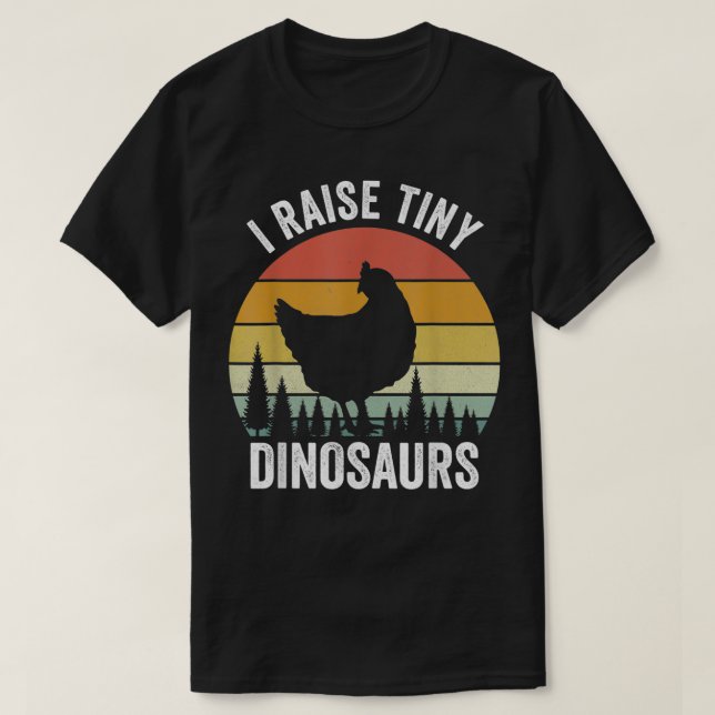 Retro I Raise Tiny Dinosaurs Shirt Chickens Lovers (Design vorne)