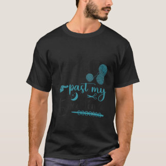 Retro I Strick Past meine Schlafzeit Nähen Knitter T-Shirt