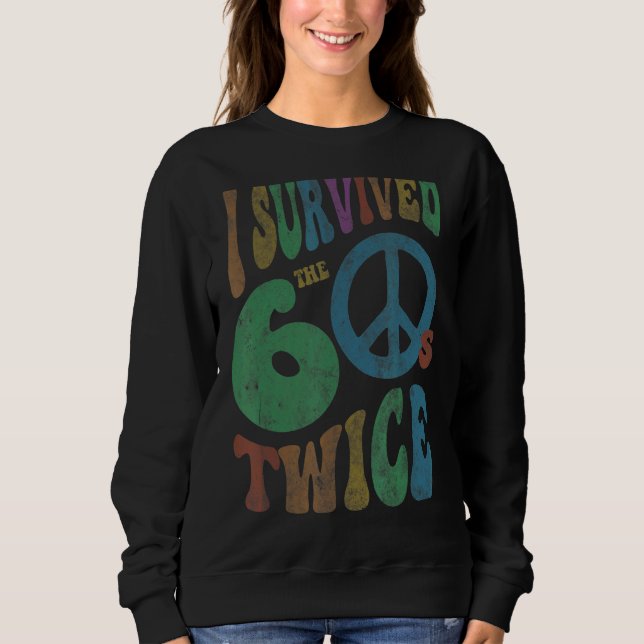 Retro I ÜBERLEBTE MEINE SECHSTEN ZWEIMAL 70. Gebur Sweatshirt (Vorderseite)