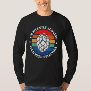 Retro Ich beurteile Ihre Bier-Auswahl-Hop ruhig T-Shirt