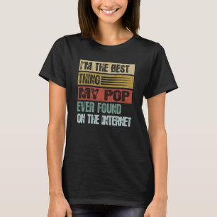 Retro, ich bin das Beste, was mein Pop je gefunden T-Shirt