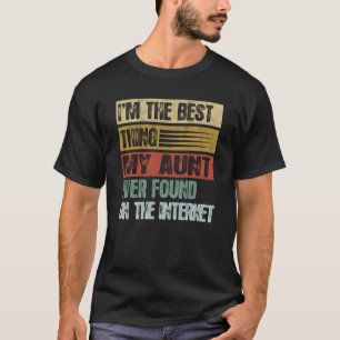 Retro Ich bin das Beste, was meine Tante je gefund T-Shirt