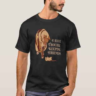 Retro ich habe Schwierigkeiten, Freundinnen Katze T-Shirt