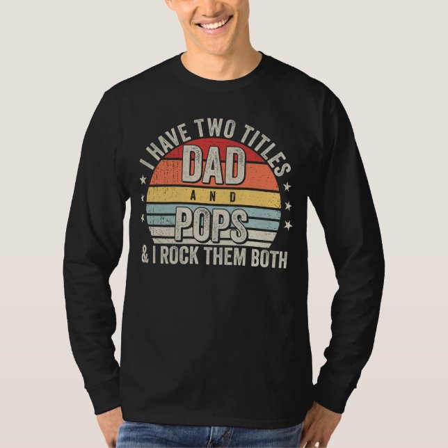 Retro Ich habe zwei Titel Vater und Pop Männer LS T-Shirt (Vorderseite)