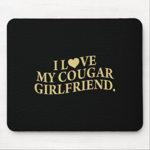 Retro Ich liebe meine Cougar-Freundin Lustiger Fre Mousepad