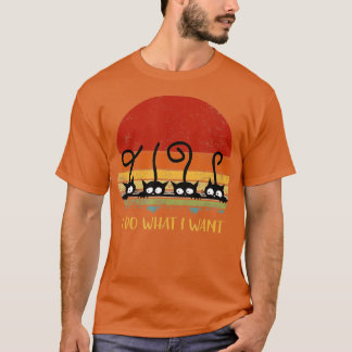 Retro Ich mache, was ich gewollt Katze lustige sch T-Shirt
