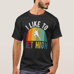 Retro Ich mag es hoch zu kommen Fallschirmspringe T-Shirt