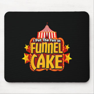 Retro Ich stecke den Spaß in Funnel Cake _ Zirkusp Mousepad