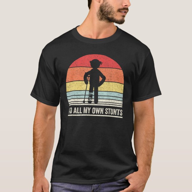 Retro Ich tue alle meine eigenen Stunts werden gut T-Shirt (Vorderseite)