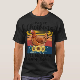 Retro Ich ziehe Hühner auf Ich bin buchstäblich ei T-Shirt