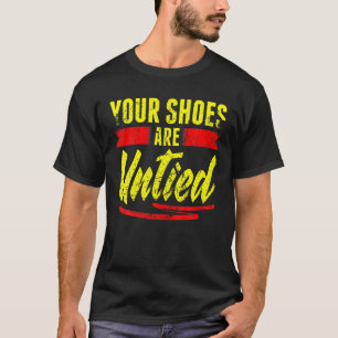 Retro Ihre Schuhe sind ungebunden April Narr's Day T-Shirt