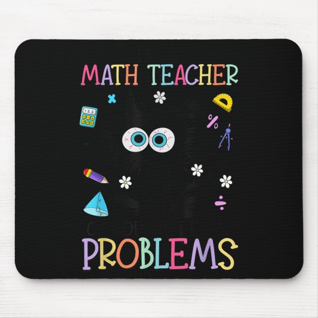 Retro I'm A Math Teacher Of Course I Have Problems Mousepad (Vorne)