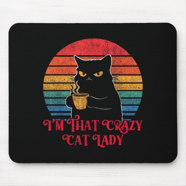 Retro I'm That Crazy Cat Lady Cat Lover Quote Funn Mousepad (Vorne)