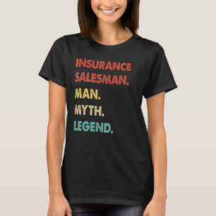 Retro Insurance Salesman Man Myth Legend T-Shirt
