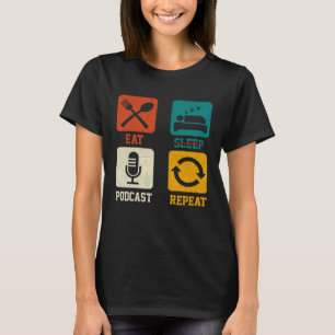 Retro isst Sleep Podcast Wiederholung Podcaster Po T-Shirt