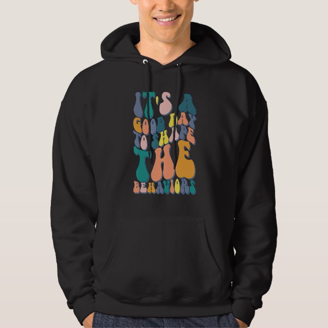 Retro It's A Good Day To Shape Behaviors Analyst T Hoodie (Vorderseite)