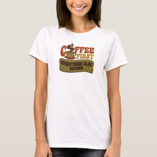 Retro KAFFEE ERST ALLES ANDERE ZWEIT Kreativ T-Shirt