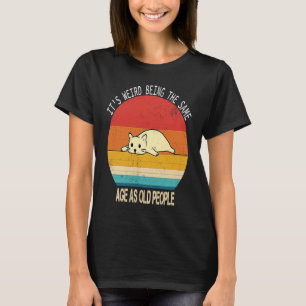 Retro Kat, die seltsam ist, das gleiche Alter wie  T-Shirt