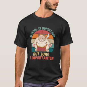 Retro Katzen Schule Ist Wichtig Sumo Ist Wichtiger T-Shirt