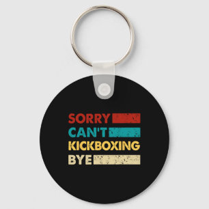 Retro Kickboxen Sorry Can't Kickboxen Tschüss Lust Schlüsselanhänger
