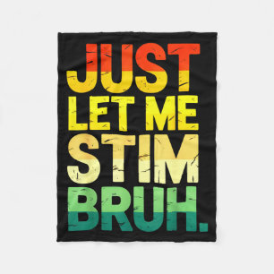 Retro lass mich einfach stim bruh asd Autismus-Bew Fleecedecke