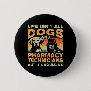 Retro Leben ist nicht nur Hunde und Apothekentechn Button
