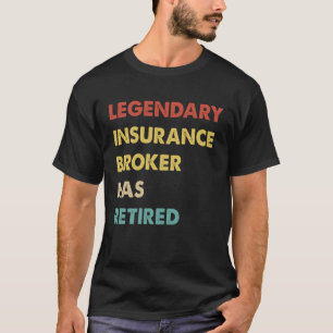 Retro Legendary Insurance Broker hat sich zurückge T-Shirt