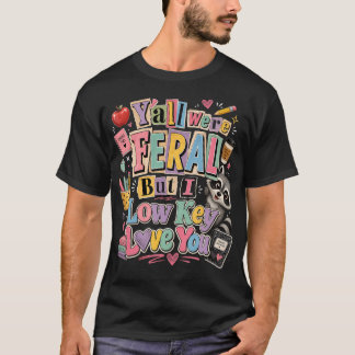 Retro-Lehrer sagt, ihr wart auf niedriger Stufe wi T-Shirt