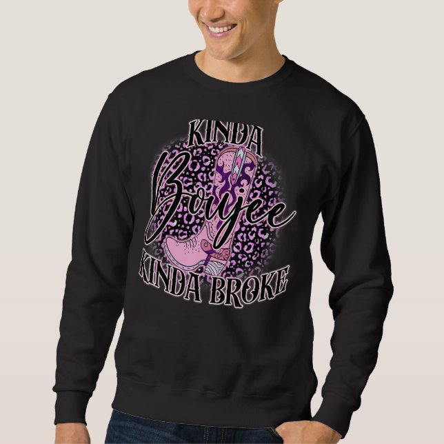 Retro Leopard Cowgirl Boot Kinda Boujee Kinda Brok Sweatshirt (Vorderseite)