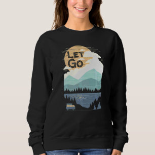 Retro Let's Go Abenteuer Berg Camping  Camper Sweatshirt