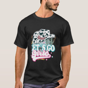Retro Let's Go Girls Country Western Cowgirl T-Shirt