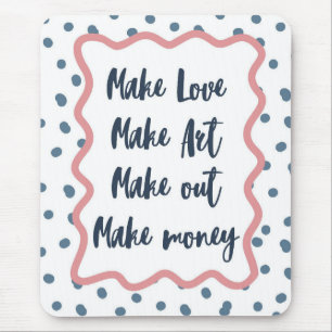 Retro-"Liebe machen, Kunst, küssen, Geld verdienen Mousepad