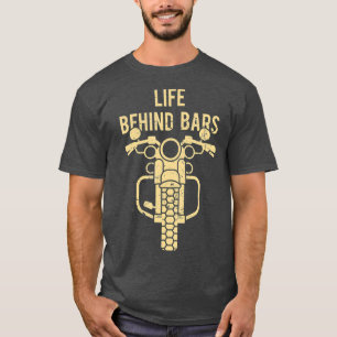 Retro Life Behind Bars Vintager Motorradfahrer T-Shirt