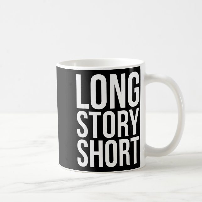 Retro Long Story Short Funny Slang Saying Quote Gi Kaffeetasse (Rechts)