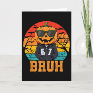 Retro Lustig 67 Halloween Meme Bruh Cooler Kürbis Karte