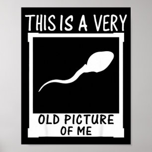Retro Lustig Dies Ist Ein Sehr Altes Foto Von Mir Poster